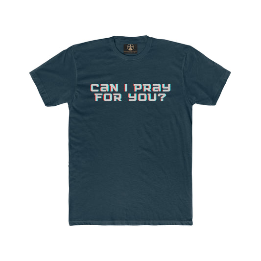 Can I pray for you? #2 Men's Cotton Crew Tee